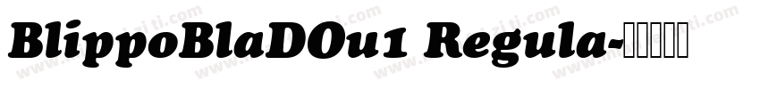 BlippoBlaDOu1 Regula字体转换